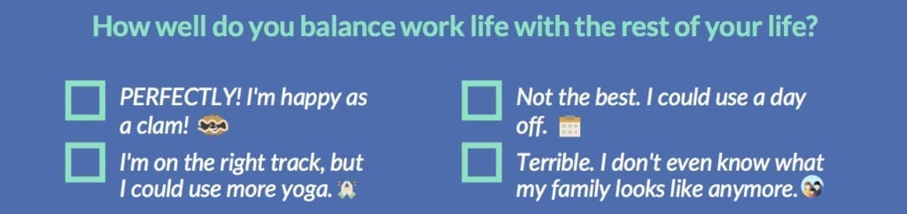 Image of August's Question of the Month: How well do you balance work life with the rest of your life