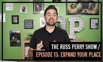 featured image for the russ perry show episode 13: expand your place