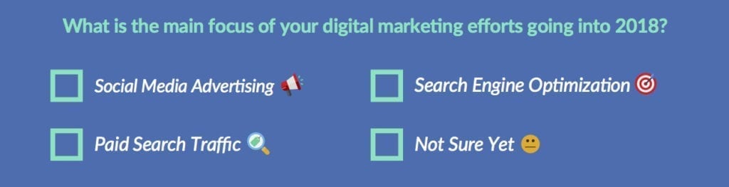 image of our Question of the Month survey question: what is the main focus of your digital marketing efforts going into 2018?