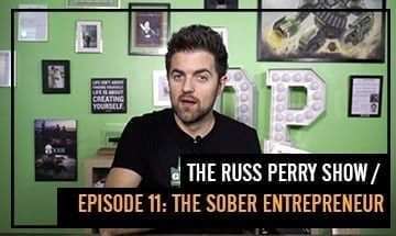 featured image for the russ perry show episode 11 - the sober entrepreneur