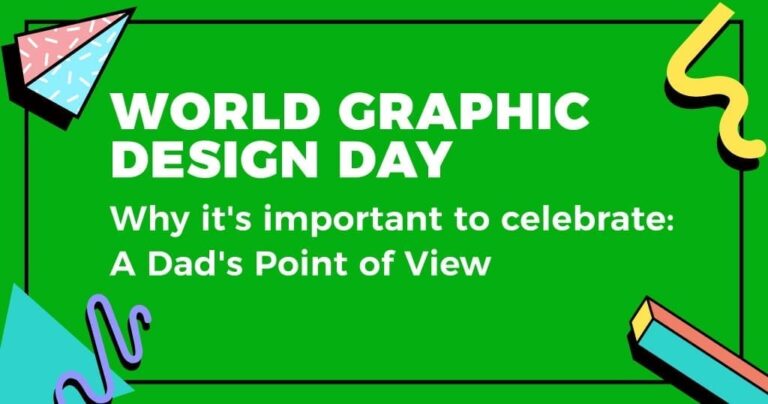 featured image for A Dad's Point of View on World Graphic Design Day