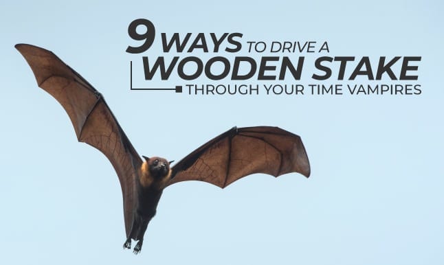 featured image for 9 ways to drive a wooden stake through your time vampires
