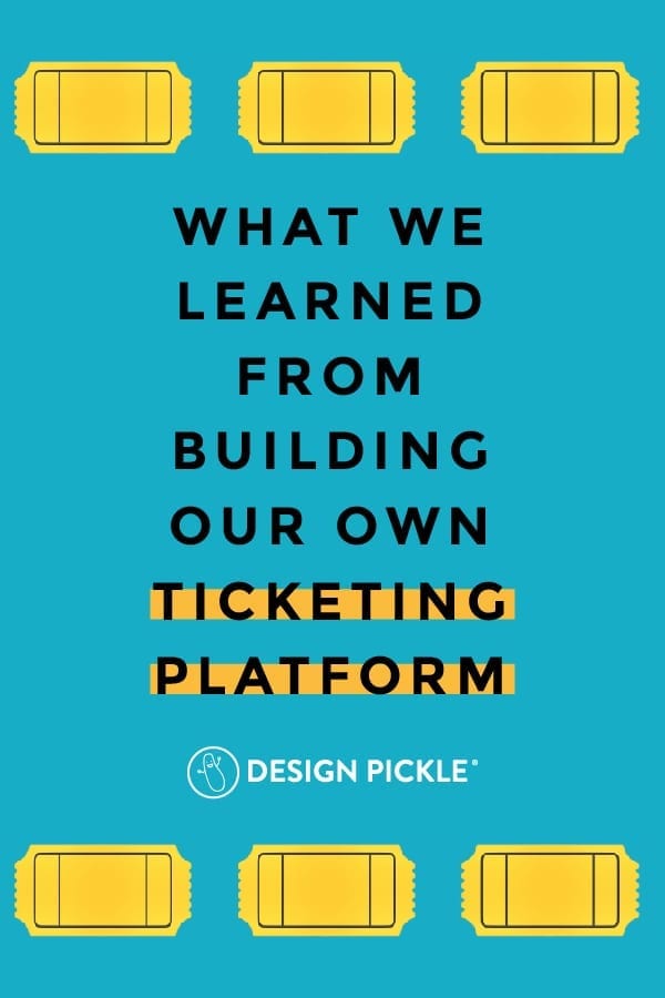 What We Learned From Building Our Own Ticketing Platform